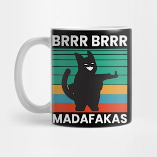 Brrr Brrr Madafakas Mug